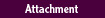 Attachment